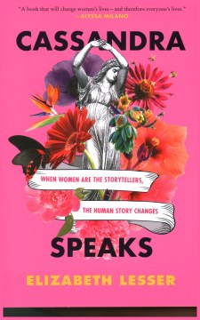 Cassandra Speaks - When Women Are the Storytellers, The Human Story Changes - MPHOnline.com