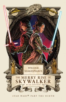 William Shakespeare's The Merry Rise of Skywalker - MPHOnline.com