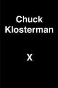 Chuck Klosterman X - MPHOnline.com