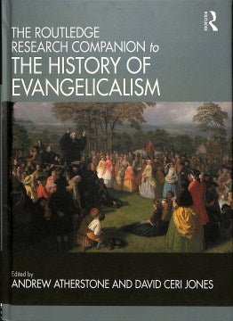 The Routledge Research Companion to the History of Evangelicalism - MPHOnline.com