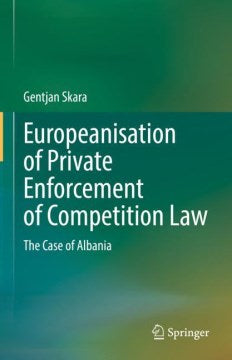 Europeanisation of Private Enforcement of Competition Law - MPHOnline.com