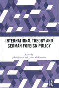 International Theory and German Foreign Policy - MPHOnline.com