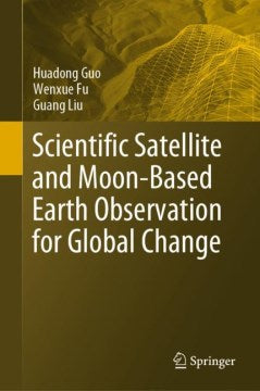 Scientific Satellite and Moon-Based Earth Observation for Global Change - MPHOnline.com