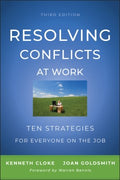 RESOLVING CONFLICTS AT WORK 3ED: TEN STRATEGIES FOR EVERYON - MPHOnline.com