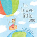 Be Brave Little One - MPHOnline.com