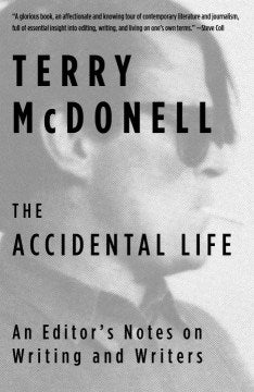 The Accidental Life - An Editor's Notes on Writing and Writers  (Reprint) - MPHOnline.com