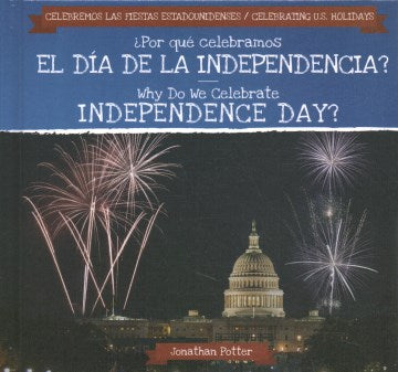 ?Por qu? celebramos el d?a de la independencia? / Why Do We Celebrate Independence Day? - MPHOnline.com