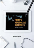 Writing for Today?s Healthcare Audiences - MPHOnline.com