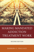 Making Mandated Addiction Treatment Work - MPHOnline.com