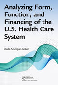 Analyzing Form, Function, and Financing of the U.S. Health Care System - MPHOnline.com