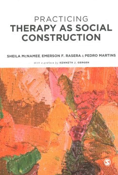 Practicing Therapy As Social Construction - MPHOnline.com