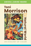 Toni Morrison and the Natural World - MPHOnline.com