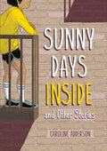 Sunny Days Inside and Other Stories - MPHOnline.com