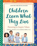 Children Learn What They Live - Parenting to Inspire Values - MPHOnline.com