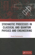 Stochastic Processes in Classical and Quantum Physics and Engineering - MPHOnline.com