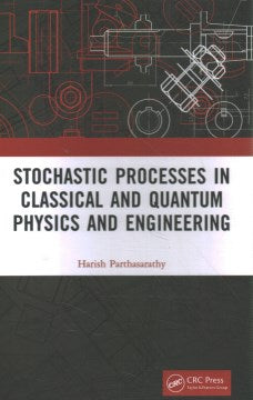 Stochastic Processes in Classical and Quantum Physics and Engineering - MPHOnline.com