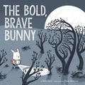 The Bold, Brave Bunny - MPHOnline.com