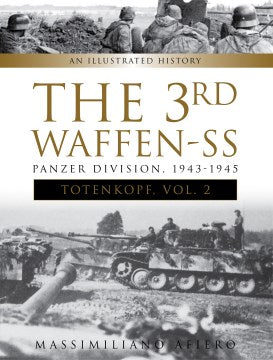 The 3rd Waffen-SS Panzer Division 1943-1945 - MPHOnline.com