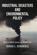 Industrial Disasters and Environmental Policy - MPHOnline.com