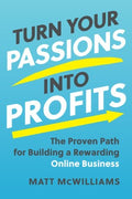 Turn Your Passions into Profits - MPHOnline.com