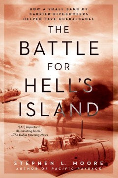 The Battle for Hell's Island - How a Small Band of Carrier Dive-Bombers Helped Save Guadalcanal  (Reprint) - MPHOnline.com