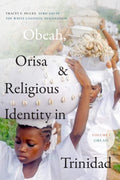 Obeah, Orisa & Religious Identity in Trinidad - MPHOnline.com