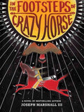 In the Footsteps of Crazy Horse - MPHOnline.com