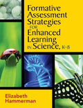 Formative Assessment Strategies for Enhanced Learning in Science, K-8 - MPHOnline.com