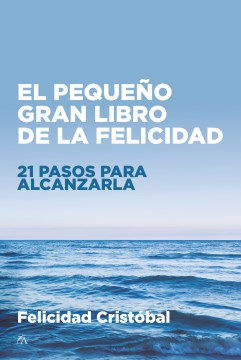 El peque?o gran libro de la felicidad / The Little Big Book of Happiness - MPHOnline.com