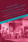 Marriage, Household, and Home in Modern Russia - MPHOnline.com