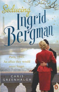 Seducing Ingrid Bergman - MPHOnline.com