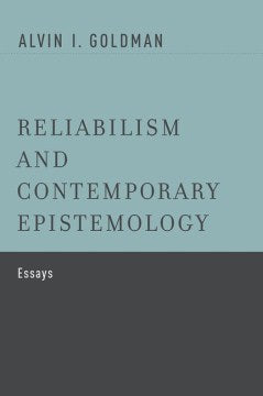 Reliabilism and Contemporary Epistemology - MPHOnline.com