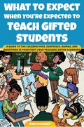 What to Expect When You're Expected to Teach Gifted Students - MPHOnline.com