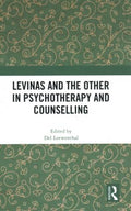 Levinas and the Other in Psychotherapy and Counselling - MPHOnline.com