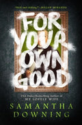 For Your Own Good (Hardcover) - MPHOnline.com
