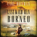 The Last Wild Men of Borneo - MPHOnline.com