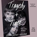 Tragedy + Time - MPHOnline.com