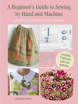 A Beginner's Guide to Sewing by Hand and Machine - MPHOnline.com