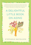 A Delightful Little Book on Aging - MPHOnline.com