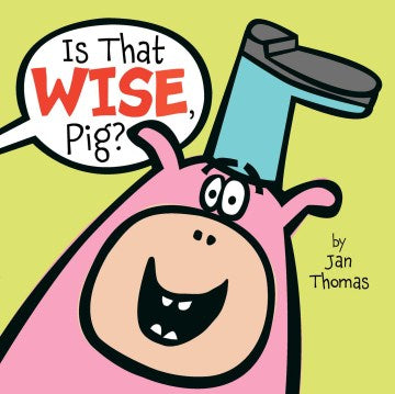 Is That Wise, Pig? - MPHOnline.com