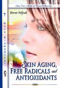 Skin Aging, Free Radicals and Antioxidants - MPHOnline.com