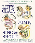 Let's Clap, Jump, Sing & Shout; Dance, Spin & Turn It Out! - MPHOnline.com