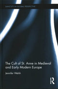 The Cult of St. Anne in Medieval and Early Modern Europe - MPHOnline.com