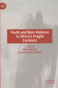 Youth and Non-Violence in Africa?s Fragile Contexts - MPHOnline.com