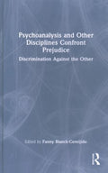 Psychoanalysis and Other Disciplines Confront Prejudice - MPHOnline.com