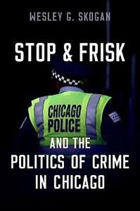 Stop & Frisk and the Politics of Crime in Chicago - MPHOnline.com