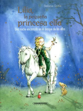 Lilia, la peque?a princesa elfa/ Lilia, the Little Princess Elf - MPHOnline.com