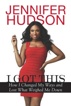 I Got This - How I Changed My Ways and Lost What Weighed Me Down  (Reprint) - MPHOnline.com