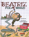 Beatriz, Fix-It Whiz! - MPHOnline.com