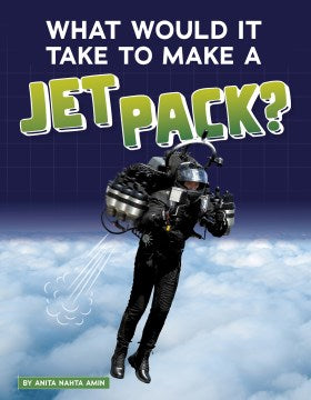 What Would It Take to Make a Jet Pack? - MPHOnline.com